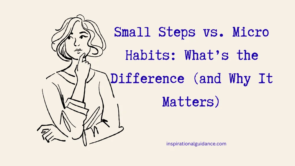 Small Steps Vs Micro Habits