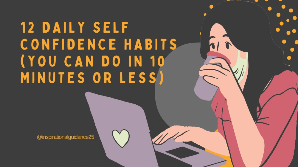 Daily Confidence Habits (That Actually Work)