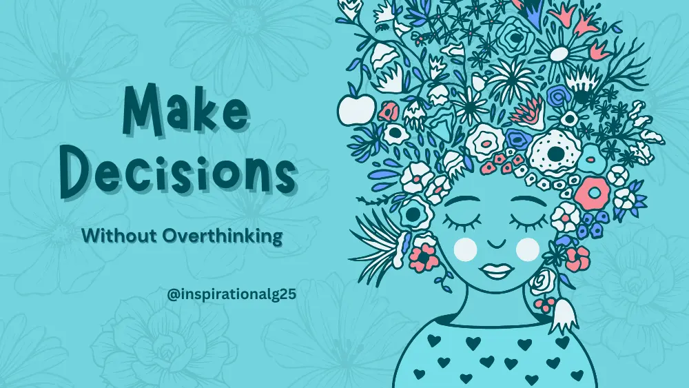 Make Decisions Without Overthinking