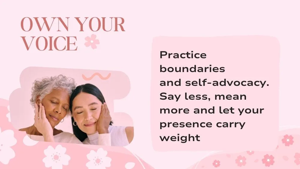 Own Your Voice: Speak Up, Stand Tall, and Let Your Presence Carry Weight