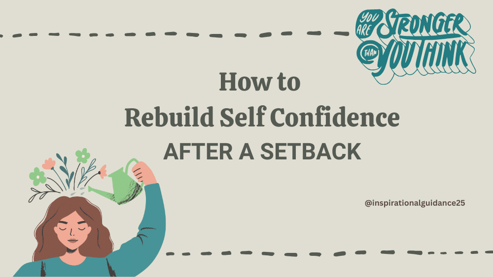How to Rebuild Confidence After a Setback