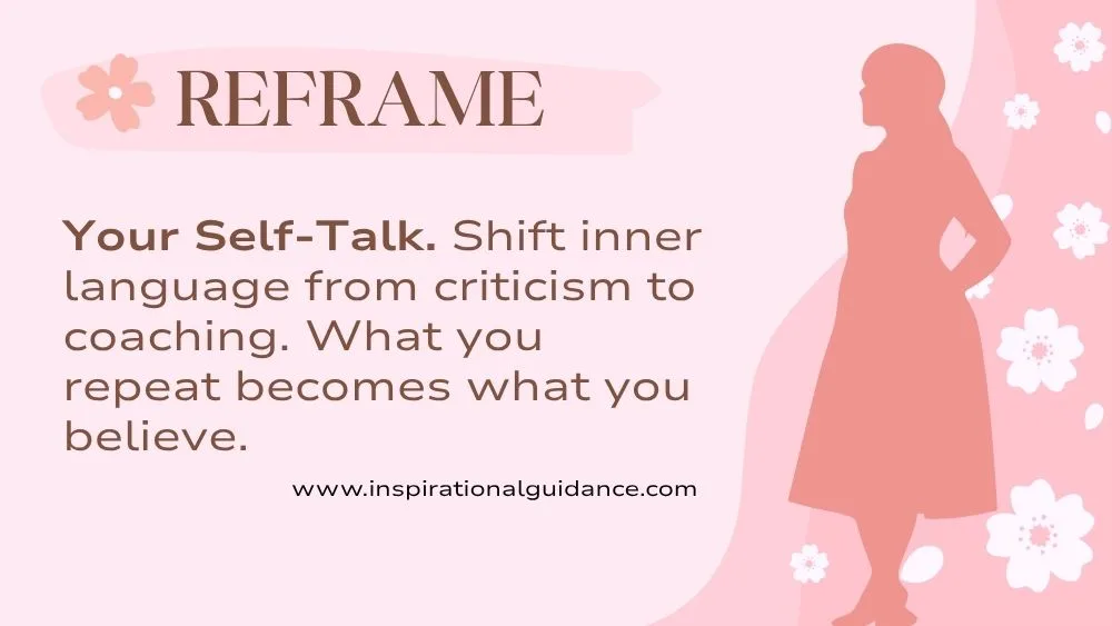 Reframe Your Self-Talk: Turn Your Inner Critic into Your Inner Coach
