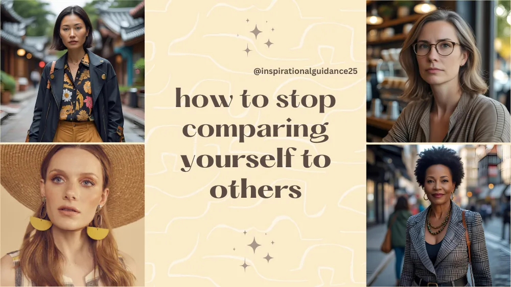 How to Stop Comparing Yourself to Others (and Start Living Your Own Life)