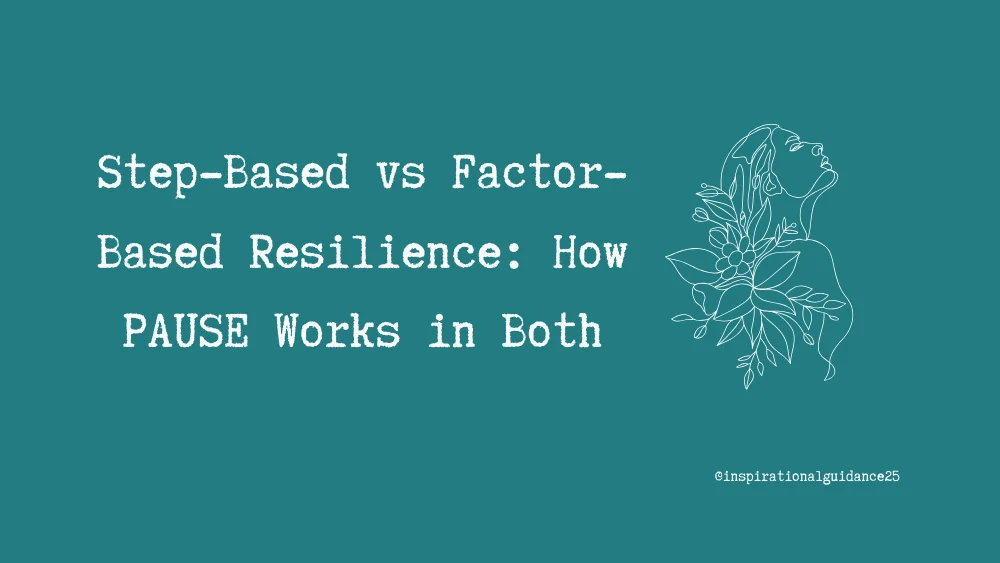 Step-Based vs Factor-Based Resilience: How PAUSE Works in Both