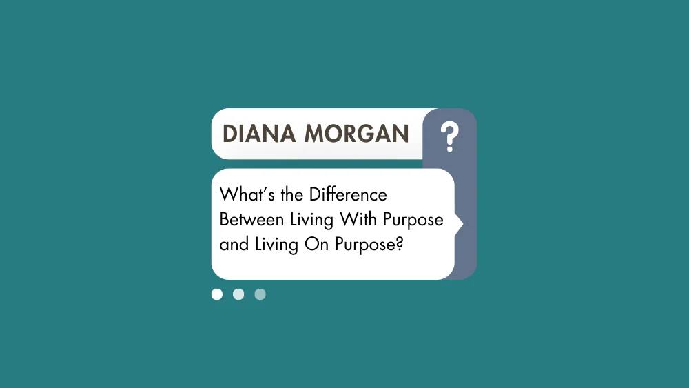 Living With vs Living On Purpose: Why the Distinction Matters