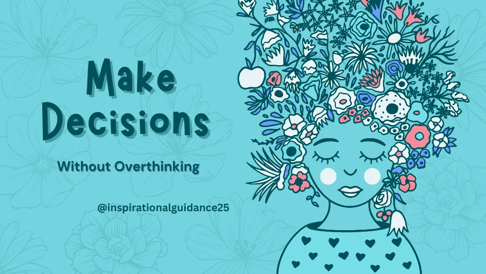 Make Decisions Without Overthinking