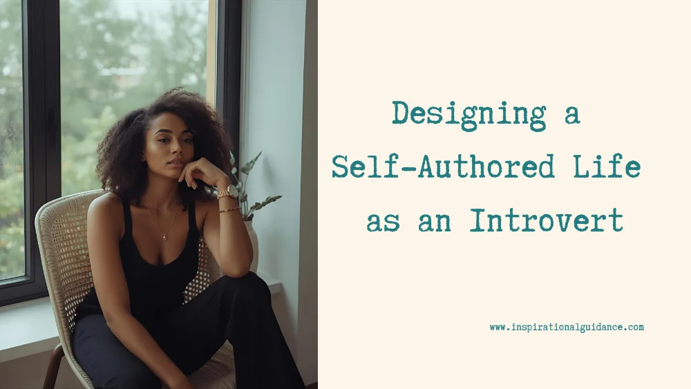 Designing a Self-Authored Life as an Introvert